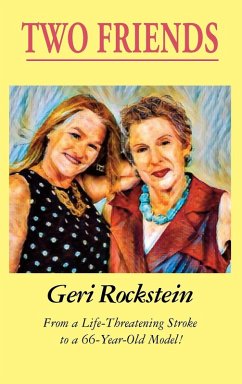 Cover Two Friends-From a Life-Threatening Stroke to a 66-Year-Old Model (LIB)