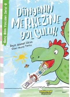 Cover Dünyanin Merkezine Yolculuk - Genc Bilim Yolculari Serisi -9