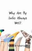 Why Are My Socks Always Wet?