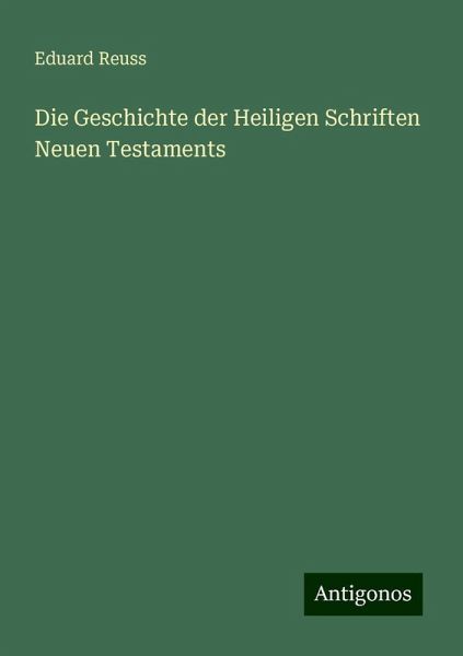 Die Geschichte der Heiligen Schriften Neuen Testaments