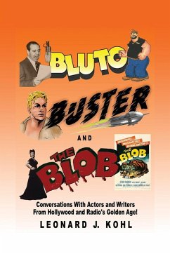 Bluto, Buster and The Blob - Kohl, Leonard J.