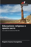 Educazione religiosa e spazio sacro Educazione religiosa e spazio sacro
