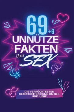 69 Unnütze Fakten über SEX - SP Geschenkbücher