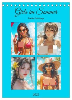 Girls im Sommer. Erotik-Paintings (Tischkalender 2025 DIN A5 hoch), CALVENDO Monatskalender