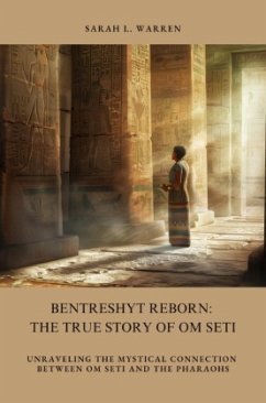 Bentreshyt Reborn: The True Story of Om Seti - Warren, Sarah L.