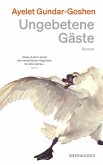 Ungebetene Gäste Ungebetene Gäste