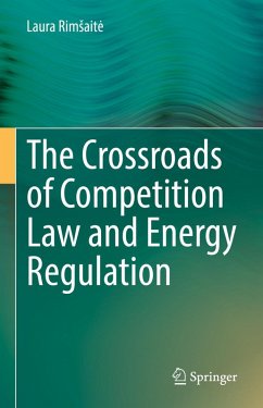 Cover The Crossroads of Competition Law and Energy Regulation (eBook, PDF)