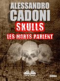 Skulls Les Morts Parlent (eBook, ePUB)