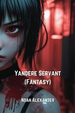 Yandere Servant (Fantasy)