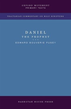 Daniel the Prophet - Pusey, Edward Bouverie