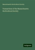 Transactions of the Massachusetts Horticultural Society Transactions of the Massachusetts Horticultural Society