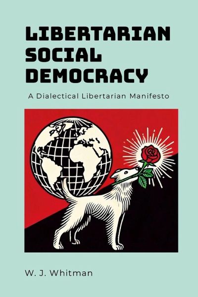 Libertarian Social Democracy Libertarian Social Democracy