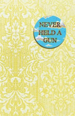 Never Held a Gun - Whitworth, Guy James