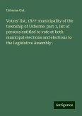 Voters' list, 1877: municipality of the township of Usborne: part 1, list of persons entitled to vote at both municipal elections and elections to the Legislative Assembly . Voters' list, 1877: municipality of the township of Usborne: part 1, list of persons entitled to vote at both municipal elections and elections to the Legislative Assembly .