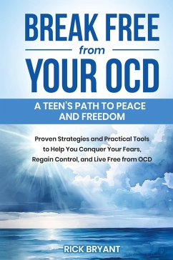 Break Free from Your OCD - Bryant, Rick