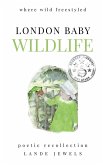 London Baby Wildlife London Baby Wildlife