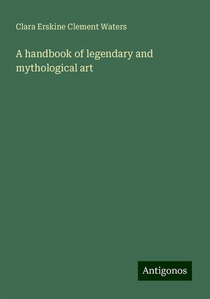 A handbook of legendary and mythological art