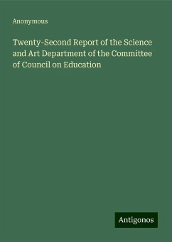 Twenty-Second Report of the Science and Art Department of the Committee of Council on Education - Anonymous