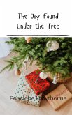The Joy Found Under the Tree The Joy Found Under the Tree