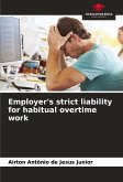 Employer's strict liability for habitual overtime work