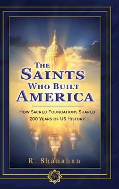 The Saints Who Built America - Shanahan, Ryan