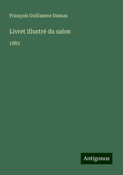 Livret illustré du salon - Dumas, François Guillaume