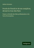 Procès de Fieschi et de ses complices, devant la Cour des Pairs Procès de Fieschi et de ses complices, devant la Cour des Pairs
