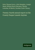 Twenty-fourth annual report on the County Pauper Lunatic Asylum Twenty-fourth annual report on the County Pauper Lunatic Asylum