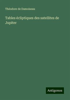 Tables écliptiques des satellites de Jupiter - Damoiseau, Théodore de