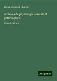Archives de physiologie normale et pathologique Archives de physiologie normale et pathologique