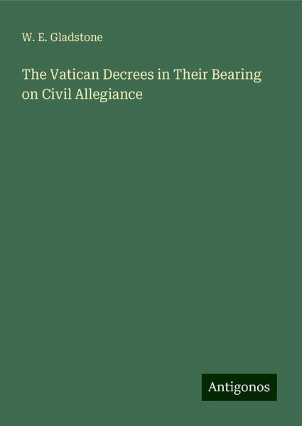 The Vatican Decrees in Their Bearing on Civil Allegiance