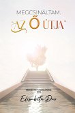 Megcsináltam. "Az ¿ útja" Hungarian Megcsináltam. "Az ¿ útja" Hungarian