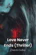 Love Never Ends (Thriller) - Bild 1
