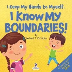 I Keep My Hands to Myself. I Know My Boundaries! - Christian, Suzanne T.; Ravens, Two Little