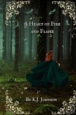 A Heart of Fire and Flame A Heart of Fire and Flame