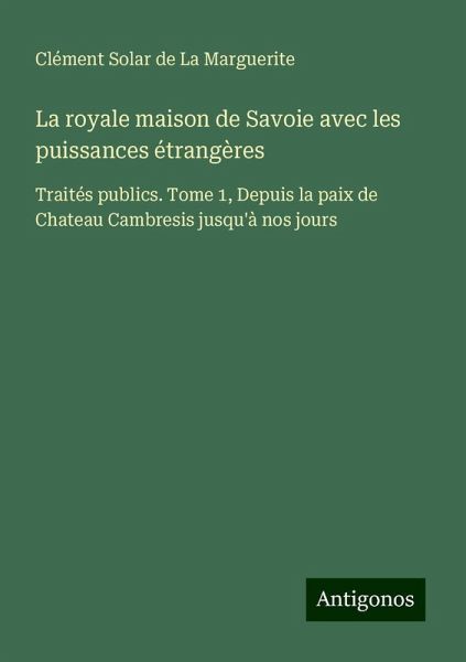La royale maison de Savoie avec les puissances étrangères