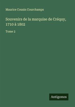Cover Souvenirs de la marquise de Créquy, 1710 à 1802