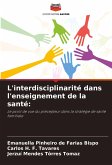 L'interdisciplinarité dans l'enseignement de la santé: L'interdisciplinarité dans l'enseignement de la santé: