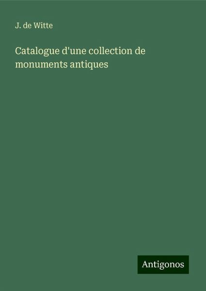 Catalogue d'une collection de monuments antiques