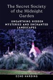 The Secret Society of the Midnight Garden