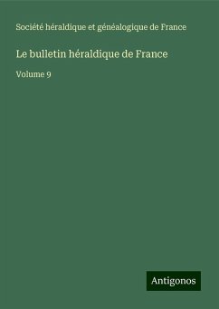 Le bulletin héraldique de France - Société héraldique et généalogique de France