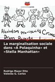La marginalisation sociale dans «A Polaquinha» et «Stella Manhattan» La marginalisation sociale dans «A Polaquinha» et «Stella Manhattan»