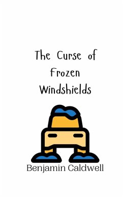 The Curse of Frozen Windshields - Caldwell, Benjamin
