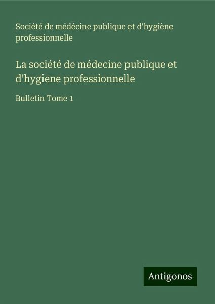 La société de médecine publique et d'hygiene professionnelle