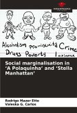 Social marginalisation in ¿A Polaquinha¿ and ¿Stella Manhattan¿ Social marginalisation in ¿A Polaquinha¿ and ¿Stella Manhattan¿