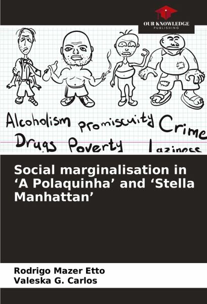 Social marginalisation in 'A Polaquinha' and 'Stella Manhattan'