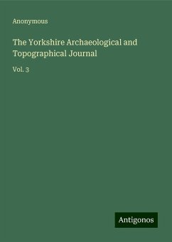 The Yorkshire Archaeological and Topographical Journal - Anonymous