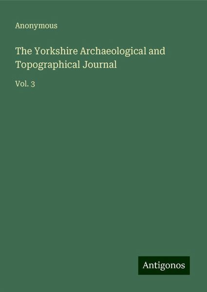 The Yorkshire Archaeological and Topographical Journal
