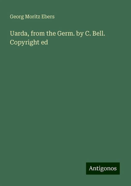 Uarda, from the Germ. by C. Bell. Copyright ed