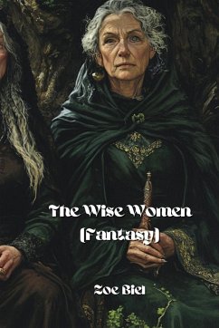 The Wise Women (Fantasy) - Biel, Zoe